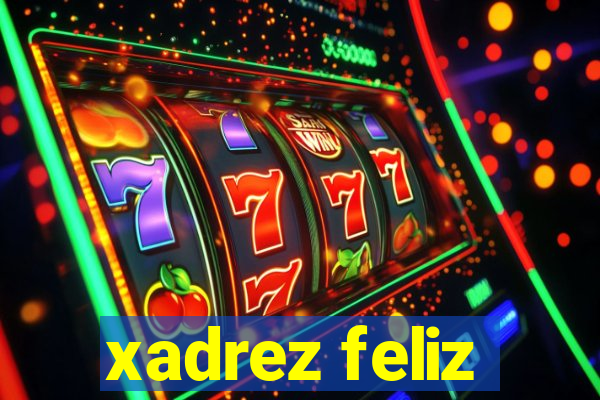 xadrez feliz